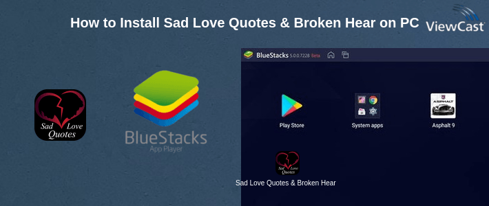 How to Install Sad Love Quotes & Broken Heart Sayings with Images on PC How to Install Sad Love Quotes & Broken Heart Sayings with Images on PC