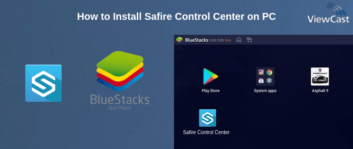 How to Install Safire Control Center on PC