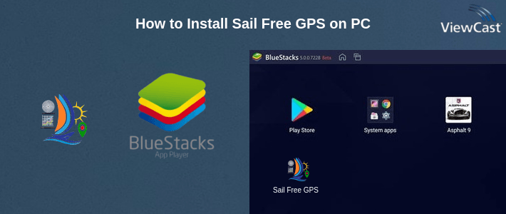 How to Install Sail Free GPS on PC