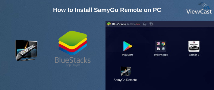 How to Install SamyGo Remote on PC How to Install SamyGo Remote on PC