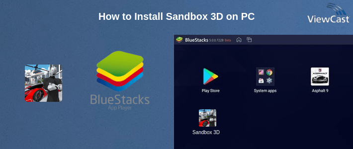 How to Install Sandbox 3D on PC How to Install Sandbox 3D on PC
