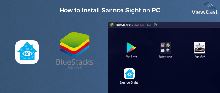 How to Install Sannce Sight on PC