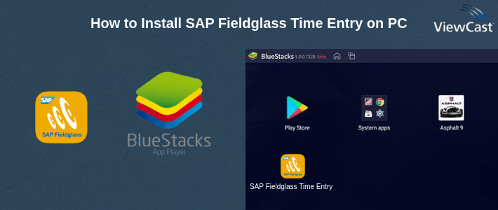 How to Install SAP Fieldglass Time Entry on PC How to Install SAP Fieldglass Time Entry on PC