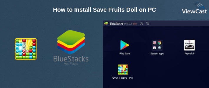 How to Install Save Fruits Doll on PC How to Install Save Fruits Doll on PC