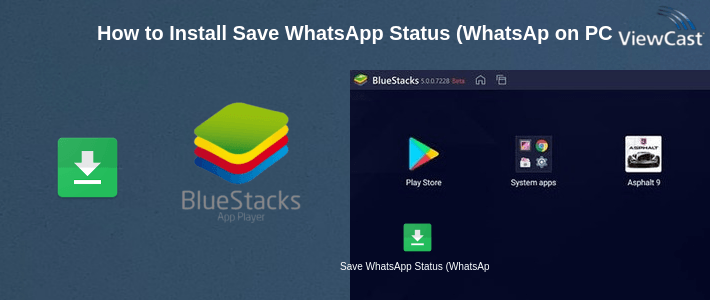 How to Install Save WhatsApp Status (WhatsApp Status Saver) on PC