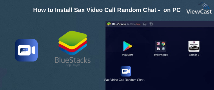 How to Install Sax Video Call Random Chat - Free Live Talk on PC