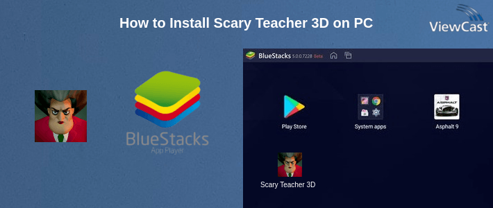 How to Install Scary Teacher 3D on PC