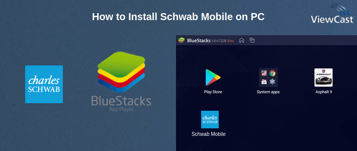 How to Install Schwab Mobile on PC How to Install Schwab Mobile on PC