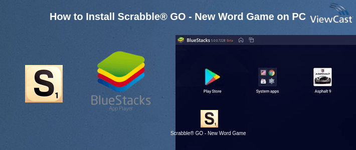 How to Install Scrabble® GO - New Word Game on PC
