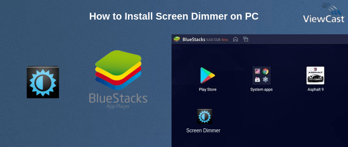 How to Install Screen Dimmer on PC