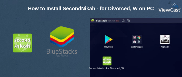 How to Install SecondNikah - for Divorced, Widow Muslim Matrimony on PC