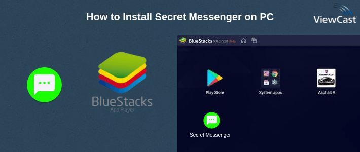 How to Install Secret Messenger on PC