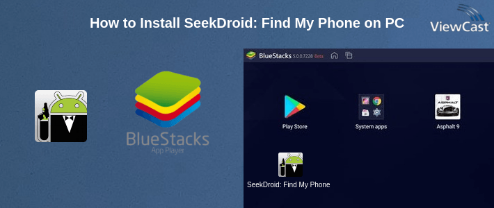 How to Install SeekDroid: Find My Phone on PC