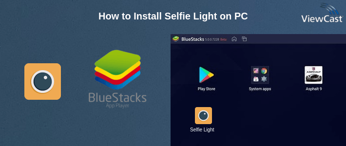 How to Install Selfie Light on PC How to Install Selfie Light on PC