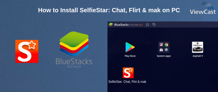 How to Install SelfieStar: Chat, Flirt & make real Money on PC How to Install SelfieStar: Chat, Flirt & make real Money on PC