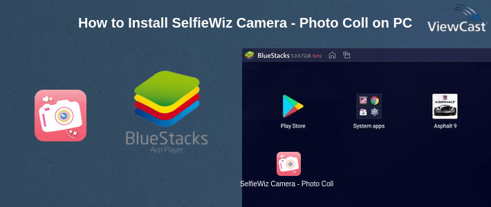 How to Install SelfieWiz Camera - Photo Collage 2019 on PC