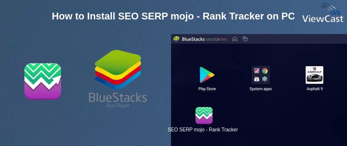 How to Install SEO SERP mojo - Rank Tracker on PC