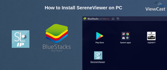 How to Install SereneViewer on PC