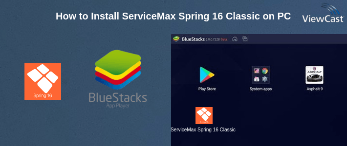 How to Install ServiceMax Spring 16 Classic on PC