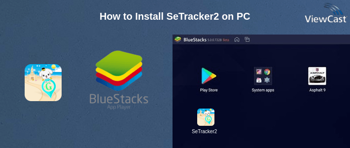 How to Install SeTracker2 on PC