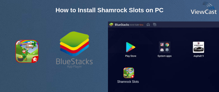 How to Install Shamrock Slots on PC