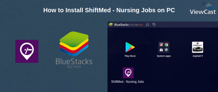 How to Install ShiftMed - Nursing Jobs on PC How to Install ShiftMed - Nursing Jobs on PC