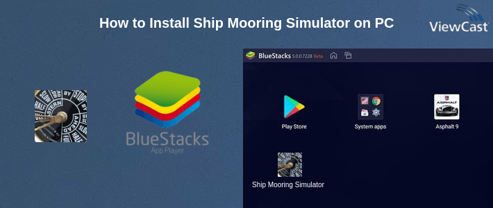 How to Install Ship Mooring Simulator on PC How to Install Ship Mooring Simulator on PC