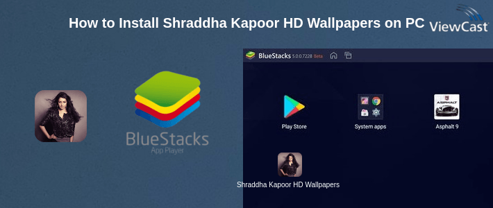 How to Install Shraddha Kapoor HD Wallpapers on PC