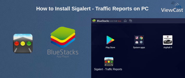 How to Install Sigalert - Traffic Reports on PC