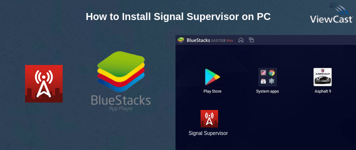 How to Install Signal Supervisor on PC How to Install Signal Supervisor on PC