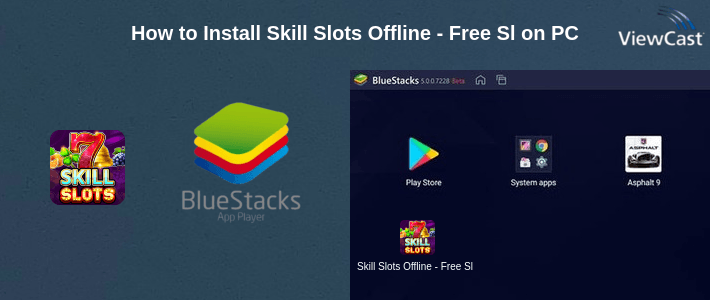 How to Install Skill Slots Offline - Free Slots Casino Game on PC
