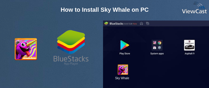 How to Install Sky Whale on PC How to Install Sky Whale on PC