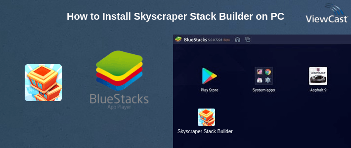 How to Install Skyscraper Stack Builder on PC How to Install Skyscraper Stack Builder on PC