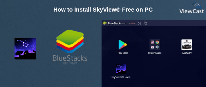 How to Install SkyView® Free on PC How to Install SkyView® Free on PC