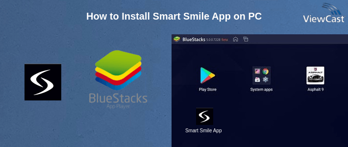 How to Install Smart Smile App on PC
