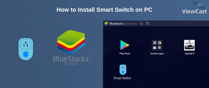 How to Install Smart Switch on PC