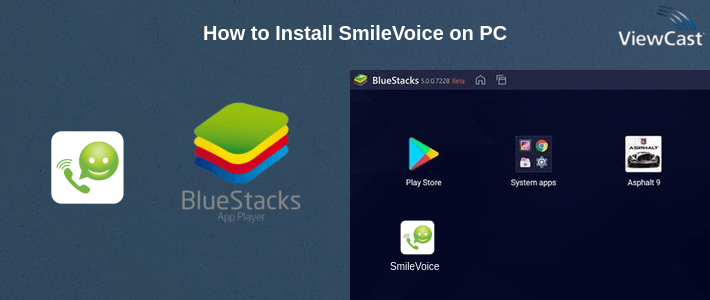 How to Install SmileVoice on PC How to Install SmileVoice on PC