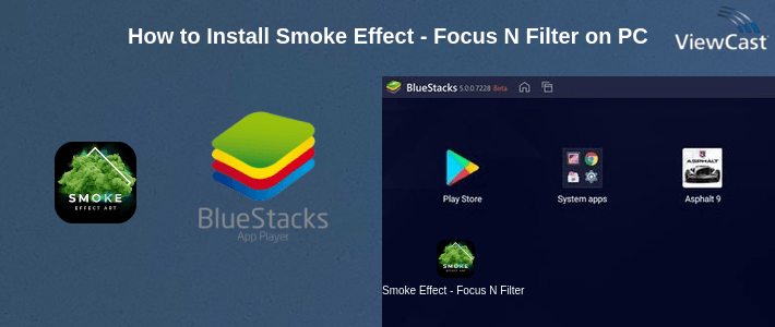 How to Install Smoke Effect - Focus N Filter, Text Art Editor on PC