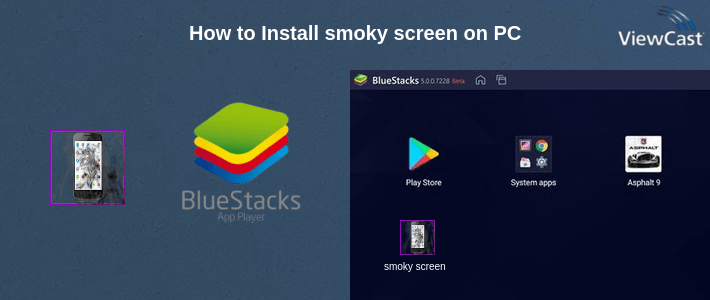 How to Install smoky screen on PC How to Install smoky screen on PC