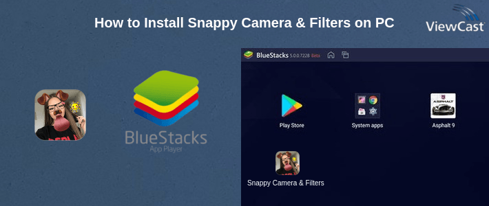 How to Install Snappy Camera & Filters on PC How to Install Snappy Camera & Filters on PC