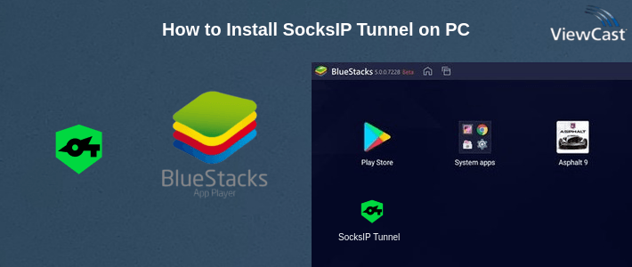 How to Install SocksIP Tunnel on PC
