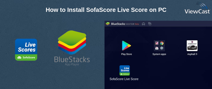 How to Install SofaScore Live Score on PC