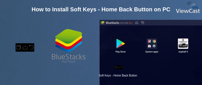 How to Install Soft Keys - Home Back Button on PC