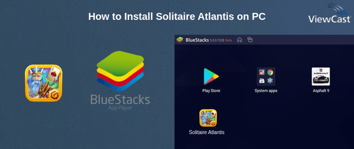 How to Install Solitaire Atlantis on PC How to Install Solitaire Atlantis on PC