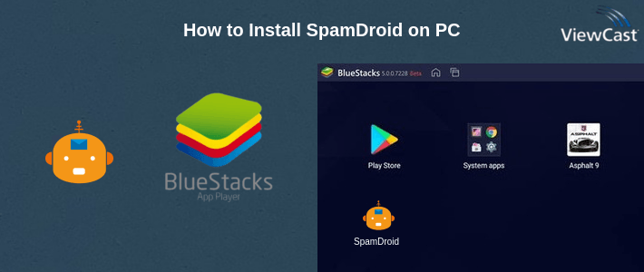 How to Install SpamDroid on PC How to Install SpamDroid on PC