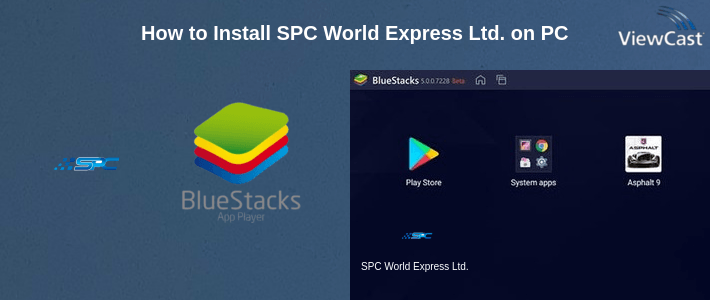How to Install SPC World Express Ltd. on PC How to Install SPC World Express Ltd. on PC