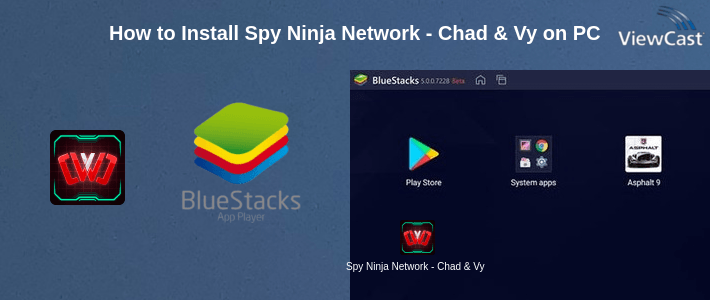 How to Install Spy Ninja Network - Chad & Vy on PC