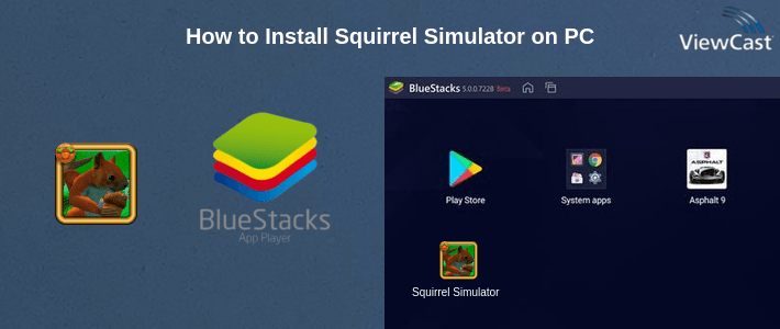 How to Install Squirrel Simulator on PC