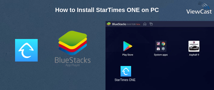 How to Install StarTimes ONE on PC How to Install StarTimes ONE on PC