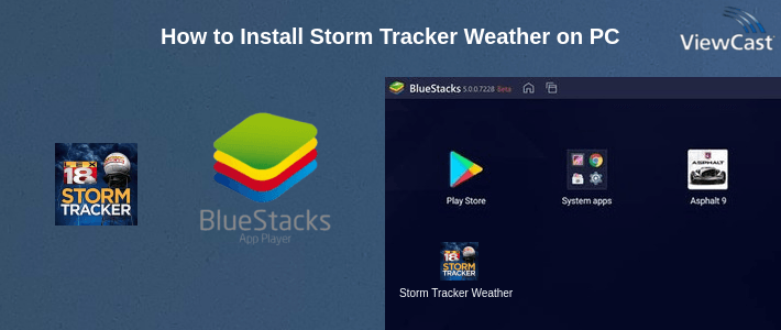 How to Install Storm Tracker Weather on PC